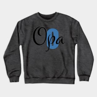 Opa - German for Grandpa Crewneck Sweatshirt